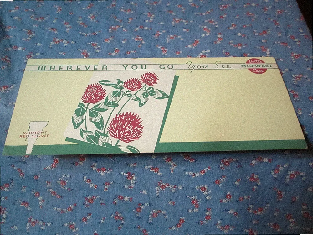 NOS Ink Blotter Wherever You Go You See Mid-West Bottle Caps Vermont Red Clover